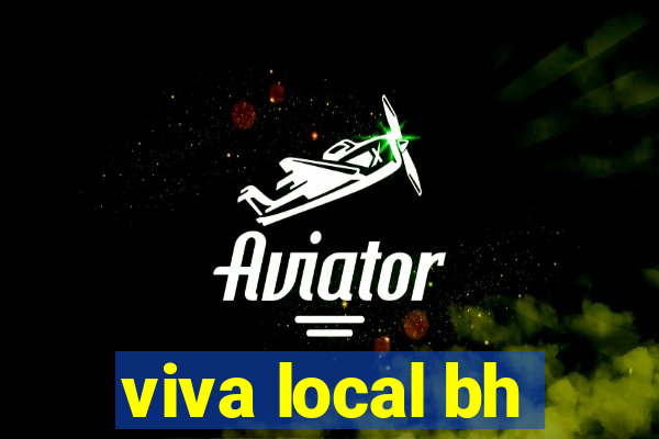 viva local bh