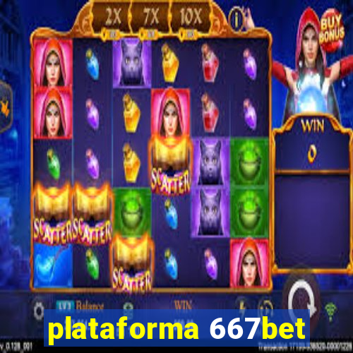 plataforma 667bet