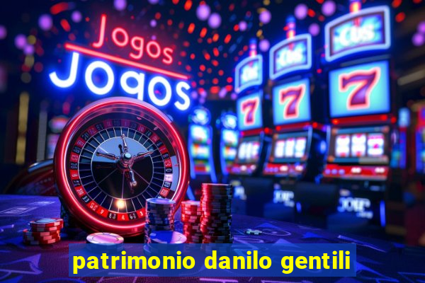 patrimonio danilo gentili