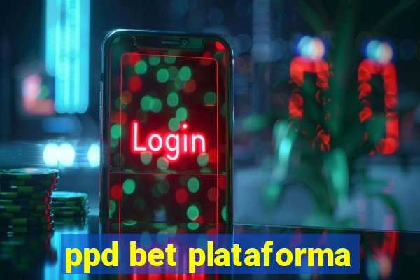 ppd bet plataforma