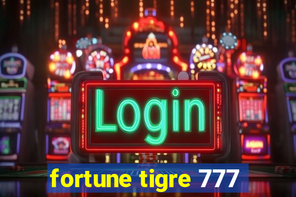 fortune tigre 777