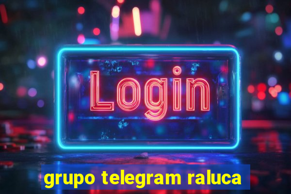 grupo telegram raluca