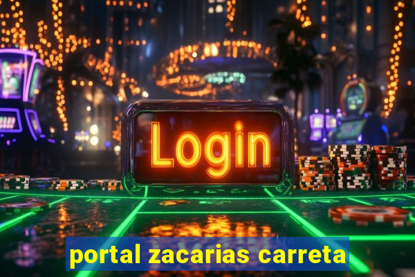 portal zacarias carreta