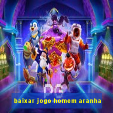 baixar jogo homem aranha