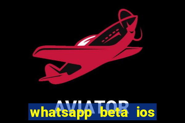 whatsapp beta ios testflight code 2024