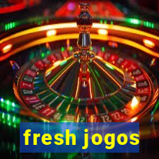 fresh jogos