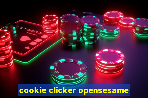 cookie clicker opensesame