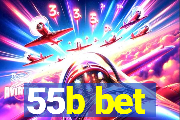 55b bet