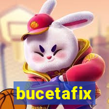 bucetafix