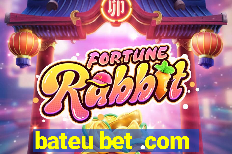 bateu bet .com