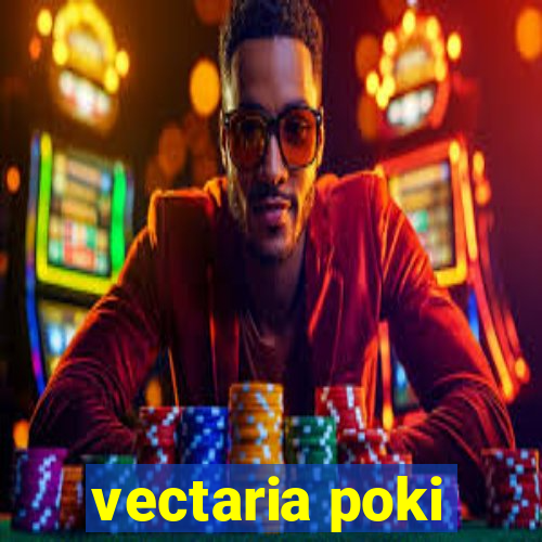 vectaria poki