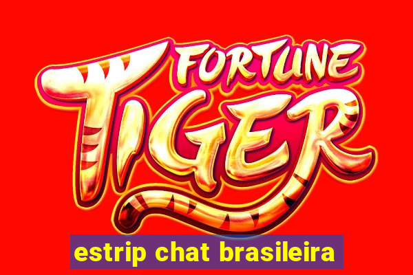 estrip chat brasileira