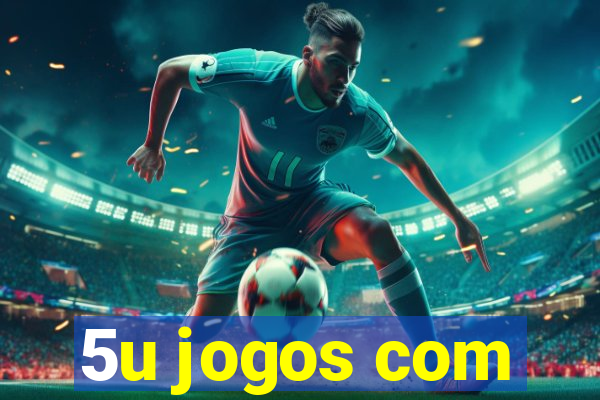 5u jogos com