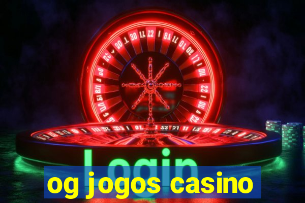 og jogos casino