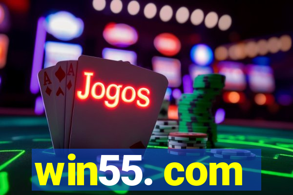 win55. com