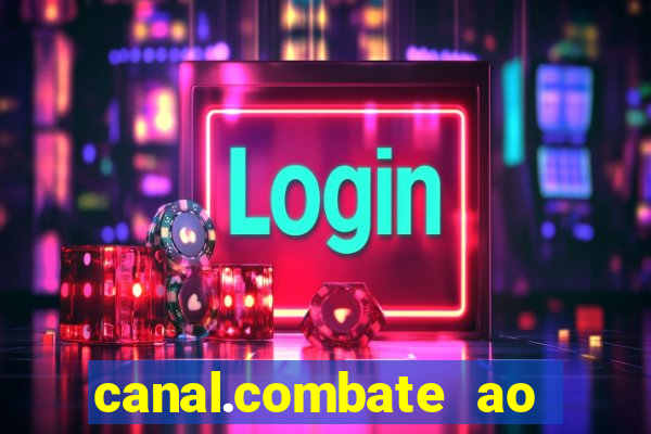 canal.combate ao vivo multicanais