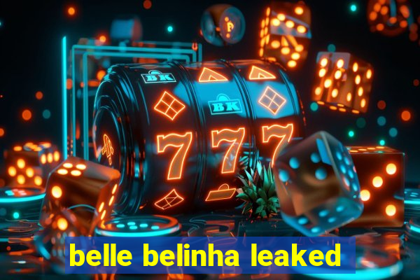 belle belinha leaked