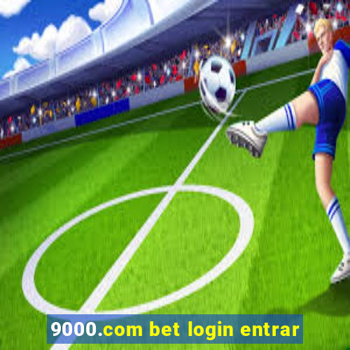 9000.com bet login entrar