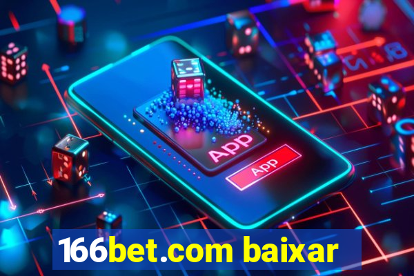 166bet.com baixar