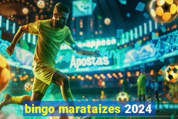 bingo marataizes 2024