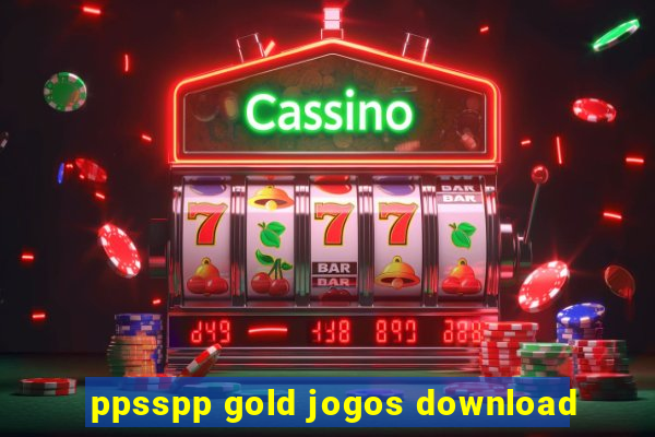 ppsspp gold jogos download