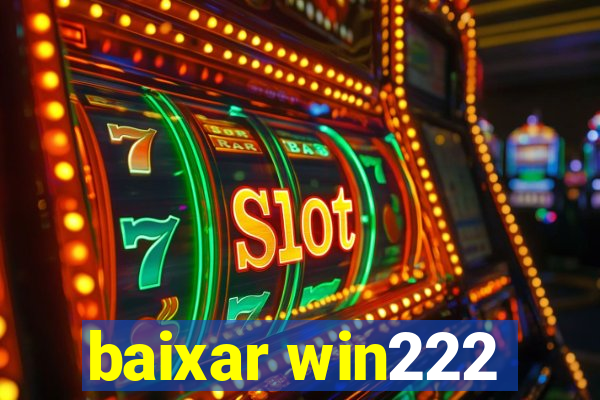 baixar win222