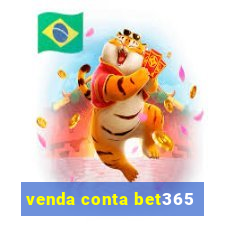 venda conta bet365