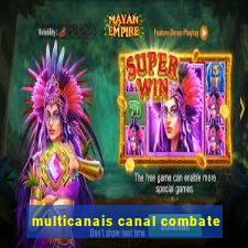 multicanais canal combate