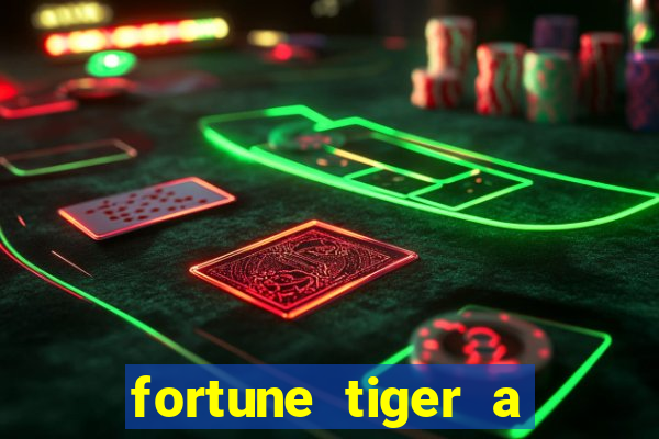 fortune tiger a partir de 1 real