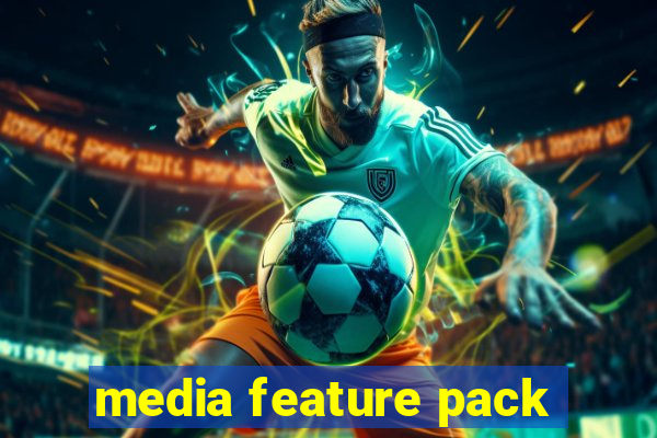 media feature pack