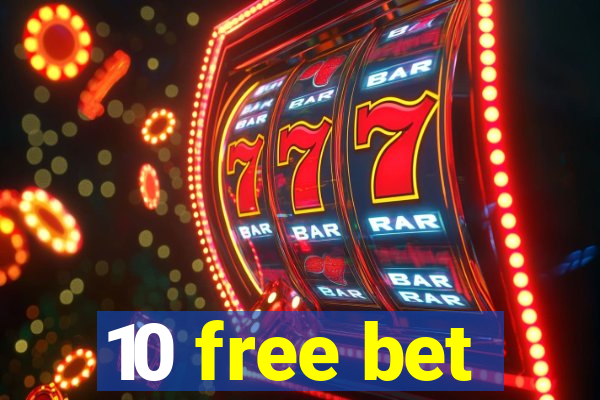 10 free bet