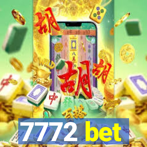 7772 bet