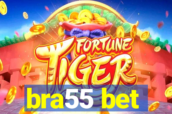 bra55 bet