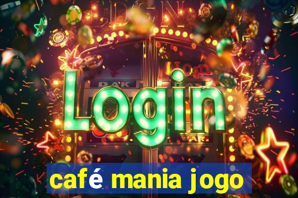 café mania jogo