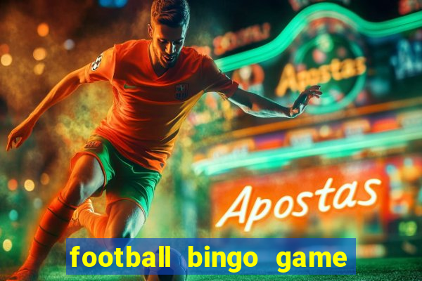 football bingo game - play now