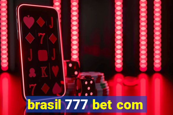 brasil 777 bet com