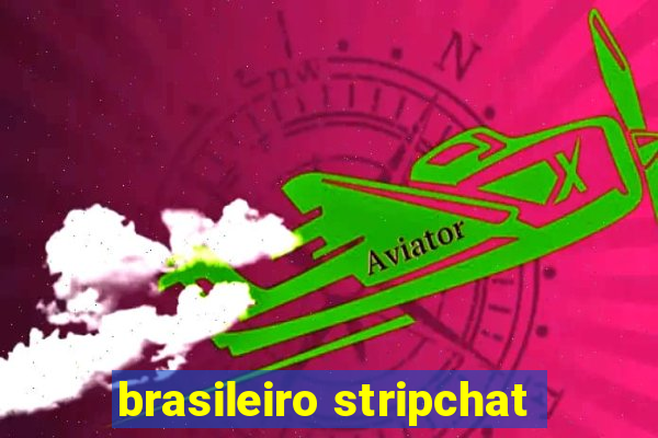 brasileiro stripchat