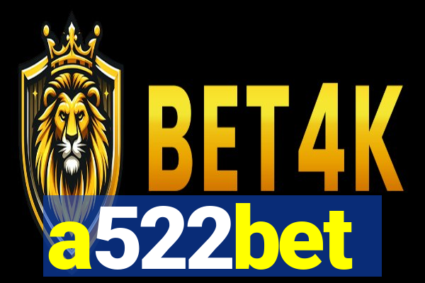 a522bet