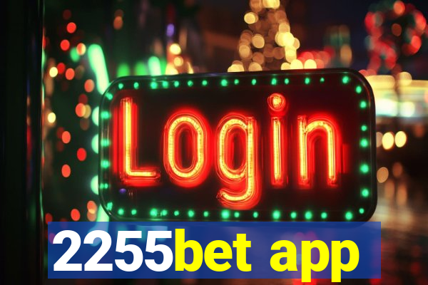 2255bet app