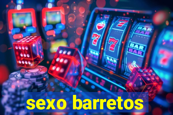 sexo barretos