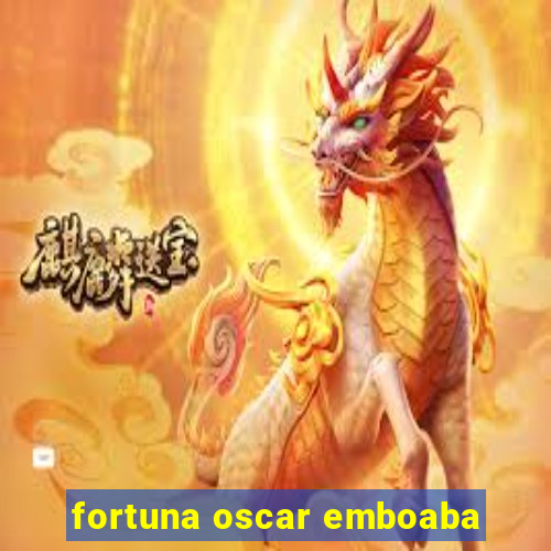 fortuna oscar emboaba