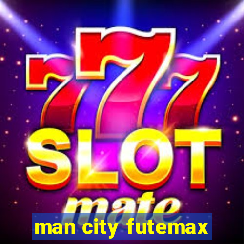 man city futemax