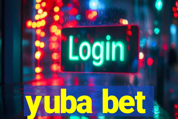 yuba bet