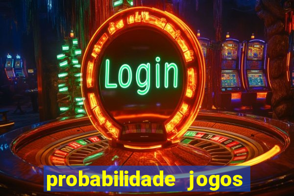 probabilidade jogos de futebol