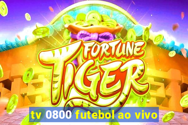 tv 0800 futebol ao vivo