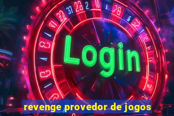 revenge provedor de jogos