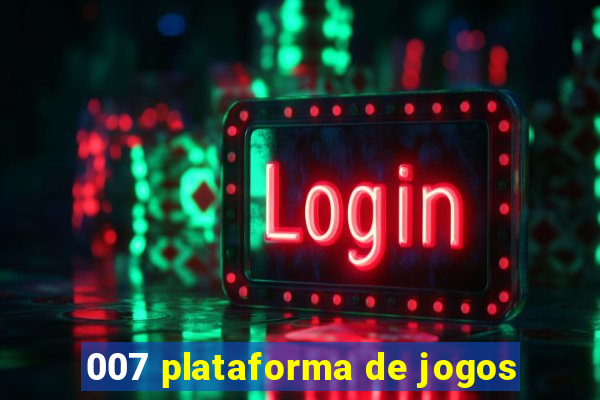 007 plataforma de jogos