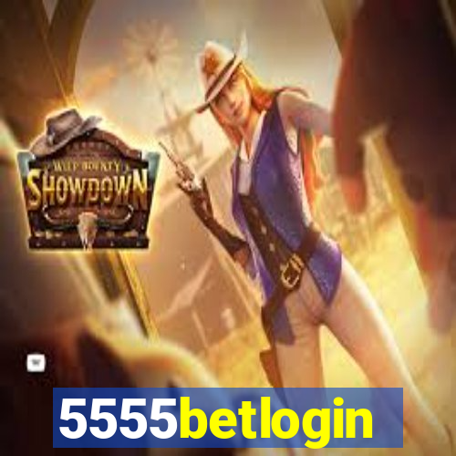 5555betlogin