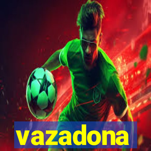 vazadona