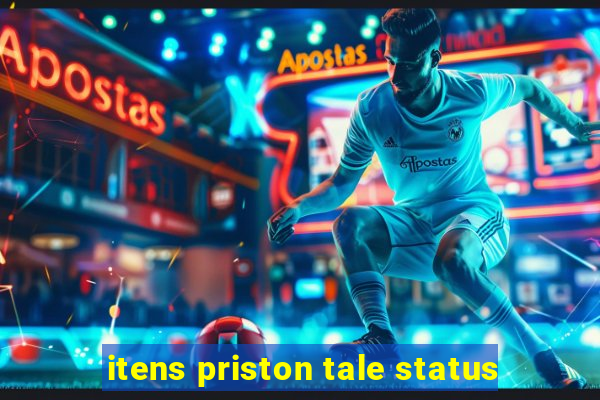 itens priston tale status